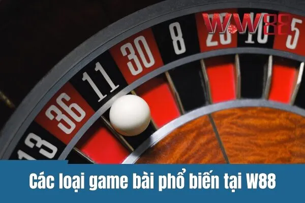 Top Game bài trực tuyến đỉnh cao tại W88