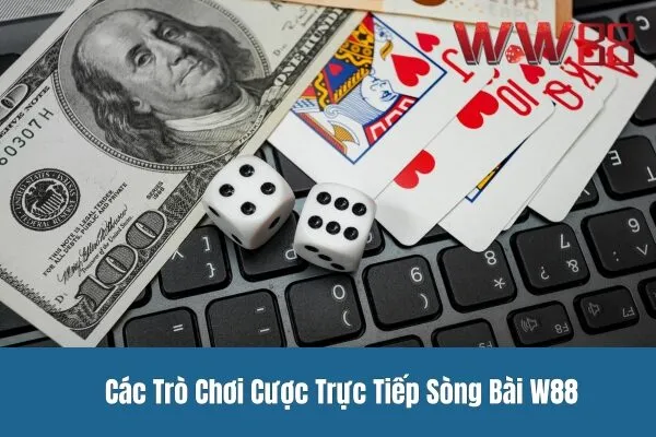 Cược trực tiếp sòng bài W88 - Siêu hấp dẫn