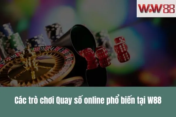 Quay số online tại W88