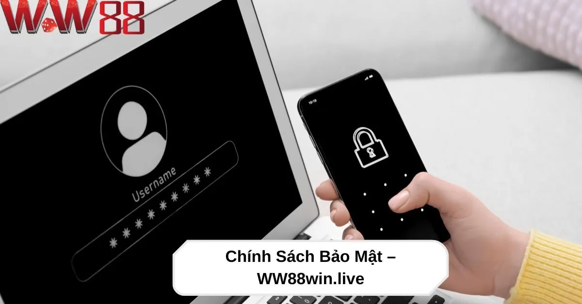 Chính Sách Bảo Mật – WW88