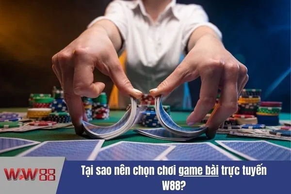 Game bài đổi thưởng tại W88